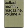 Belfast Monthly Magazine, Volume 4 door Anonymous Anonymous