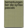 Bemerkungen Ber Die Syntax Pascals door A. Haase