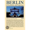 Berlin in Geschichte und Gegenwart door Onbekend