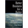Better Business For A Better World by Peter Bruce