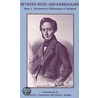 Between Hegel & Kierkega Aartt:m P by Hans L. Martenson