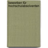 Bewerben für Hochschulabsolventen by Anja Klütsch