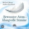 Bewusster Atem - klangvolle Stimme by Michael Meyer