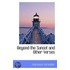 Beyond The Sunset And Other Verses