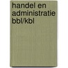 Handel en Administratie BBL/KBL door Onbekend