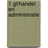 1 GL/Handel en administratie