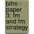 Bifm - Paper 3: Fm And Fm Strategy