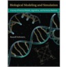 Biological Modeling And Simulation by Russell Schwartz
