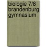 Biologie 7/8 Brandenburg Gymnasium by Unknown