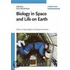 Biology In Space And Life On Earth