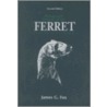 Biology and Diseases of the Ferret by James G. Fox