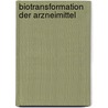 Biotransformation Der Arzneimittel door Karl-Heinz Beyer