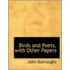 Birds And Poets, With Other Papers