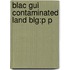 Blac Gui Contaminated Land Blg:p P