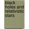 Black Holes And Relativistic Stars door Robert Wald