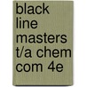 Black Line Masters T/A Chem Com 4e by Acs