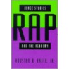 Black Studies, Rap And The Academy door Houston A. Baker Jr.