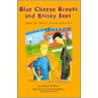 Blue Cheese Breath And Stinky Feet by Catherine Depino