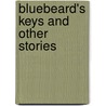 Bluebeard's Keys and Other Stories by Anne Thackeray Ritchie