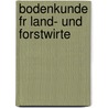 Bodenkunde Fr Land- Und Forstwirte by Eilhard Alfred Mitscherlich