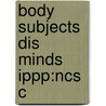 Body Subjects Dis Minds Ippp:ncs C door Eric Matthews