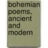 Bohemian Poems, Ancient And Modern