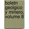 Boletn Geolgico y Minero, Volume 8 door Anonymous Anonymous