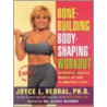 Bone Building Body Shaping Workout by Joyce L. Vedral
