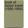 Book of Italian Travel (1580-1900) door Henry Neville Maugham