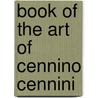 Book of the Art of Cennino Cennini by Christiana Jane Powell Herringham