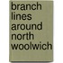 Branch Lines Around North Woolwich