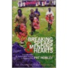 Breaking Spears And Mending Hearts door Pat Howley