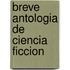 Breve Antologia de Ciencia Ficcion