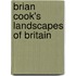 Brian Cook's Landscapes Of Britain