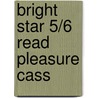Bright Star 5/6 Read Pleasure Cass door Onbekend