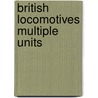 British Locomotives Multiple Units by Unknown