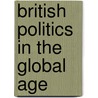 British Politics In The Global Age door Joel Krieger