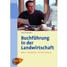 Buchführung in der Landwirtschaft by Franz Schmaunz