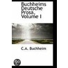 Buchheims Deutsche Prosa, Volume I door Carl Adolf Buchheim