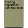 Building Department Administration by International Code Council