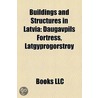 Buildings and Structures in Latvia door Source Wikipedia