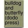 Bulldog and Butterfly (Dodo Press) door David Christie Murray