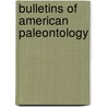 Bulletins Of American Paleontology door W.A. Van Den Bold