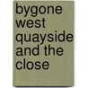 Bygone West Quayside And The Close door Sir John Leslie