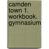 Camden Town 1. Workbook. Gymnasium door Onbekend
