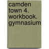 Camden Town 4. Workbook. Gymnasium door Onbekend