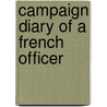 Campaign Diary Of A French Officer door Renï¿½ Nicolas