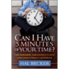 Can I Have 5 Minutes of Your Time? door Hal Becker