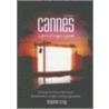 Cannes - A Festival Virgin's Guide door Benjamin Craig
