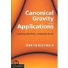 Canonical Gravity And Applications by Martin Bojowald